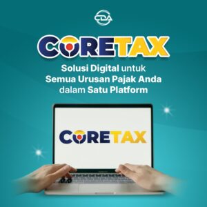 Coretax Solusi Digital Sistem informasi perpajakan terintegrasi